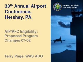 30 th Annual Airport Conference, Hershey, PA.