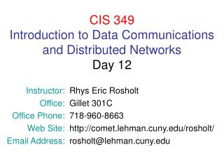 CIS 349 Introduction to Data Communications and Distributed Networks Day 12
