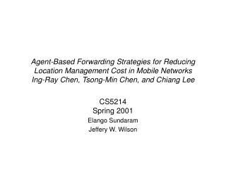 CS5214 Spring 2001 Elango Sundaram Jeffery W. Wilson