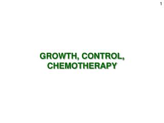 GROWTH, CONTROL, CHEMOTHERAPY