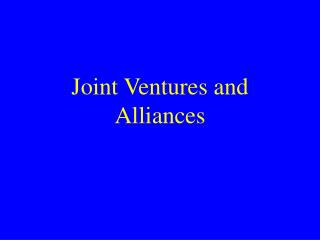 Joint Ventures and Alliances