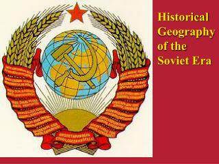 Historical Geography of the Soviet Era