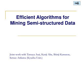 Efficient Algorithms for Mining Semi-structured Data