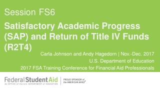 Satisfactory Academic Progress (SAP) and Return of Title IV Funds (R2T4)