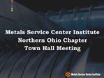 Metals Service Center Institute Northern Ohio Chapter Town Hall Meeting