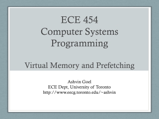 ECE 454 Computer Systems Programming Virtual Memory and Prefetching