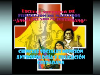 CIENCIAS SOCIALES MENCIÓN ANTROPOLOGÍA Y EDUCACIÓN CIUDADANA