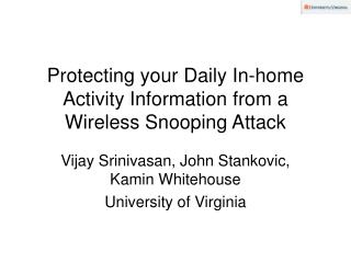 Protecting your Daily In-home Activity Information from a Wireless Snooping Attack