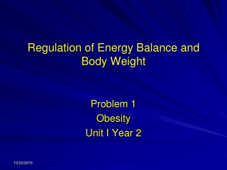 Regulation of Energy Balance and Body Weight