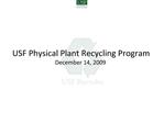 USF Physical Plant Recycling Program December 14, 2009