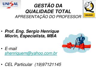 GESTÃO DA QUALIDADE TOTAL APRESENTAÇÃO DO PROFESSOR