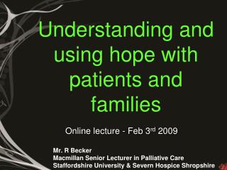 Understanding and using hope with patients and families