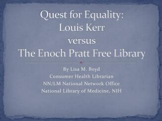 Quest for Equality: Louis Kerr versus The Enoch Pratt Free Library