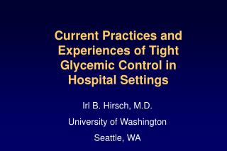 Current Practices and Experiences of Tight Glycemic Control in Hospital Settings