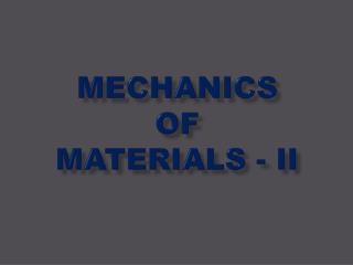 MECHANICS OF MATERIALS - II