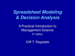 Spreadsheet Modeling &amp; Decision Analysis