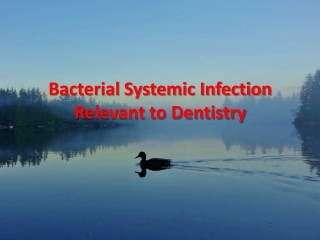 Bacterial Systemic Infection R elevant to Dentistry