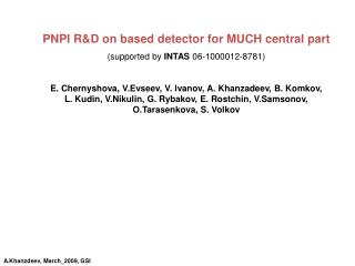 PNPI R&D on based detector for MUCH central part (supported by INTAS 06-1000012-8781)