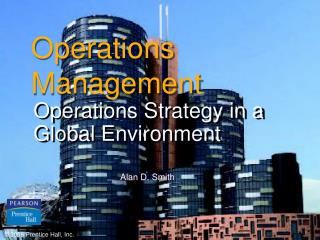 operations strategy in a global environment Om (fall 2016) 2 outline global company profile: boeing a global view of operations and supply chains developing missions and strategies. operations strategy in a global environment Om (fall 2016) 2 outline global company profile: boeing a global view of operations and supply chains developing missions and strategies.