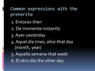 Common expressions with the preterite