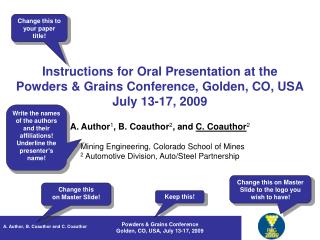 Instructions for Oral Presentation at the Powders & Grains Conference, Golden, CO, USA