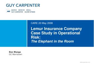 Lemur Insurance Company Case Study in Operational Risk: The Elephant in the Room