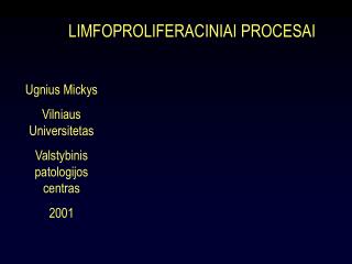 LIMFOPROLIFERACINIAI PROCESAI