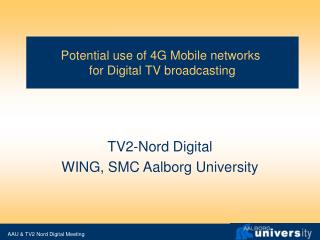 Potential use of 4G Mobile networks for Digital TV broadcasting