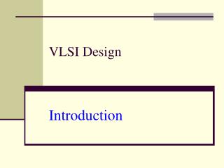 VLSI Design Introduction
