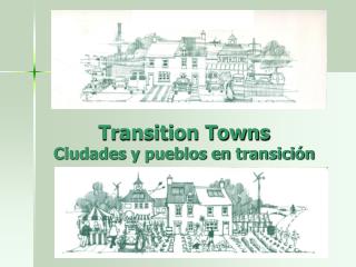 Transition Towns Ciudades y pueblos en transición