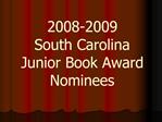 2008-2009 South Carolina Junior Book Award Nominees