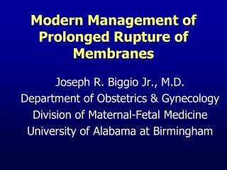 Modern Management of Prolonged Rupture of Membranes