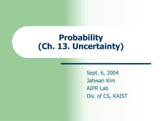 Probability (Ch. 13. Uncertainty)