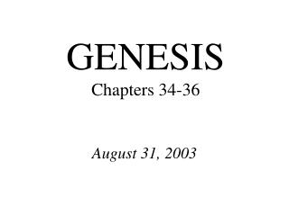 GENESIS Chapters 34-36