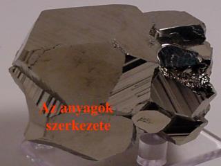 Az anyagok szerkezete