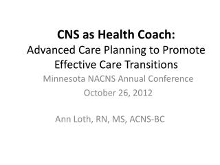 CNS as Health Coach: Advanced Care Planning to Promote Effective Care Transitions