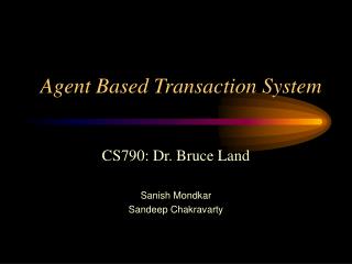 Agent Based Transaction System