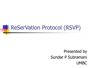 ReSerVation Protocol (RSVP)