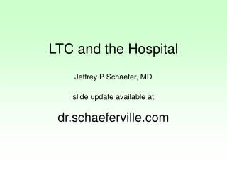 LTC and the Hospital