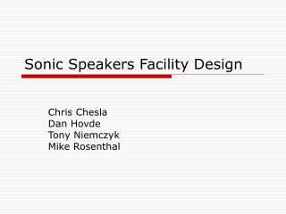 Sonic Speakers Facility Design