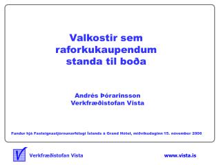 Andrés Þórarinsson Verkfræðistofan Vista