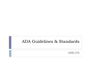 ADA Guidelines &amp; Standards
