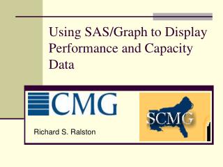 Using SAS/Graph to Display Performance and Capacity Data