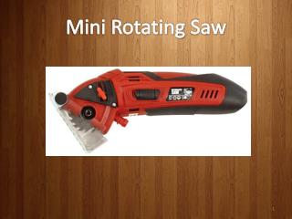Mini Rotating Saw