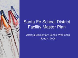 Santa Fe School District Facility Master Plan