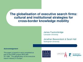 James Faulconbridge Lancaster University Jonathan Beaverstock & Sarah Hall Nottingham University