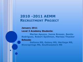 2010 -2011 AEMM Recruitment Project