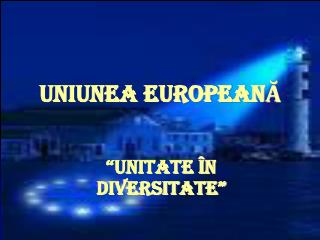 UNIUNEA EUROPEANĂ