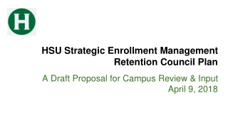 HSU Strategic Enrollment Management Retention Council Plan