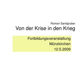 Roman Sandgruber Von der Krise in den Krieg